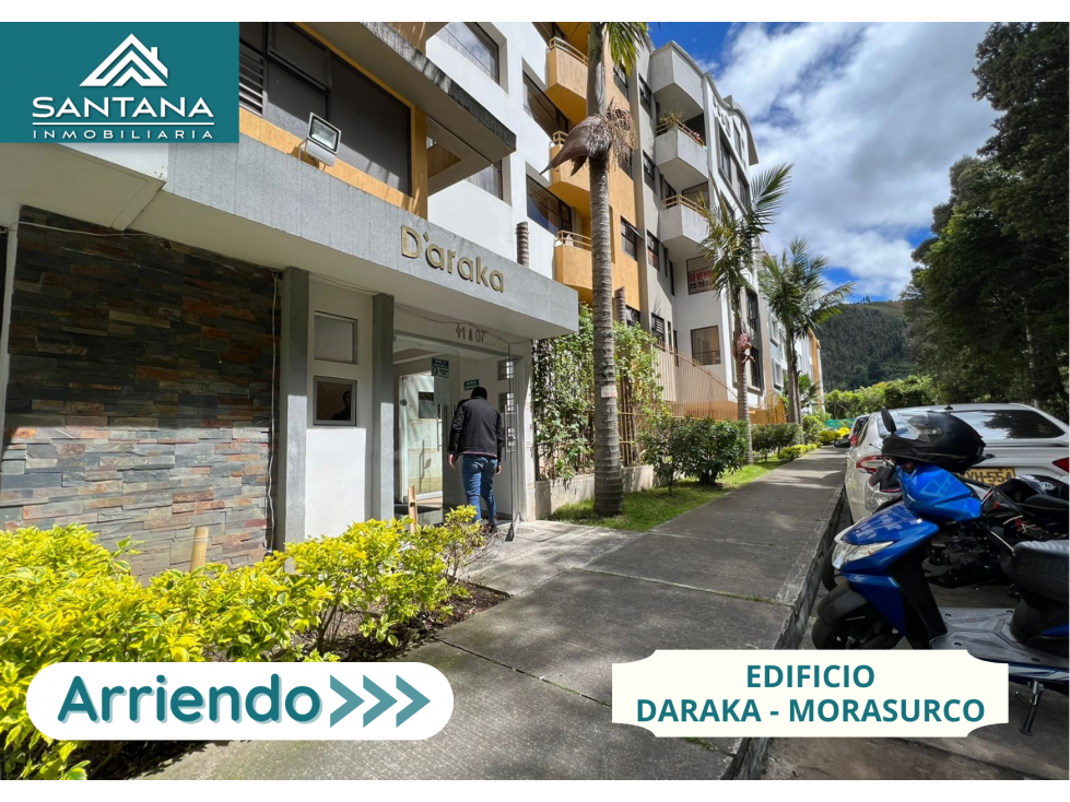 ARRIENDO APRATAMENTO EDIFICIO DARAKA MORASURCO